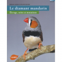 Le diamant mandarin, élevage, soins et mutations